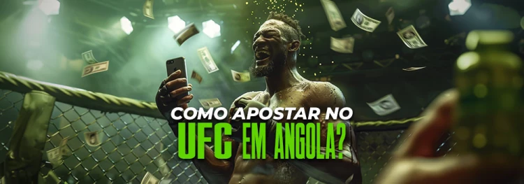 Como Apostar no UFC em Angola? Onde Apostar, Quais os Mercados, Bónus e Odds?